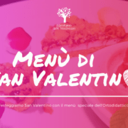 menu di San Valentino 2020 - ORTODIDATTICO